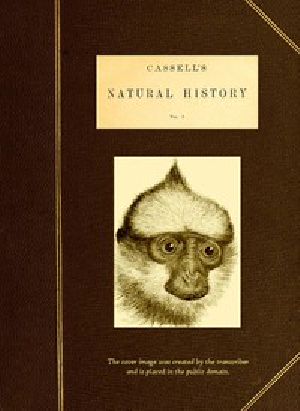 [Gutenberg 55660] • Cassell's Natural History, Vol. 1 (of 6)